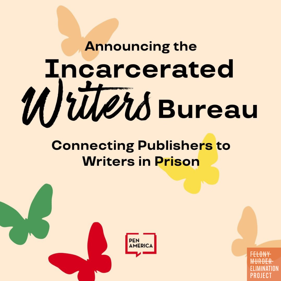 Graphic: Announcing the Incarcerated Writers Bureau: Connecting Publishers to Writers in Prison - from PEN America
