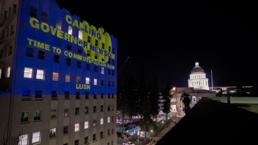 Lush Cosmetics projected a message on a building near the California state capitol building in Sacramento; "Calling Governor Newsom; time to commute death row"
