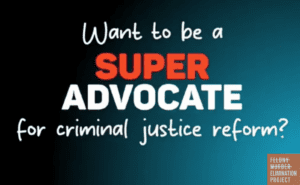 Screenshot from FAMM Foundtation advocate training video promo: "Want to be a Super Advocate for Criminal Justice?"