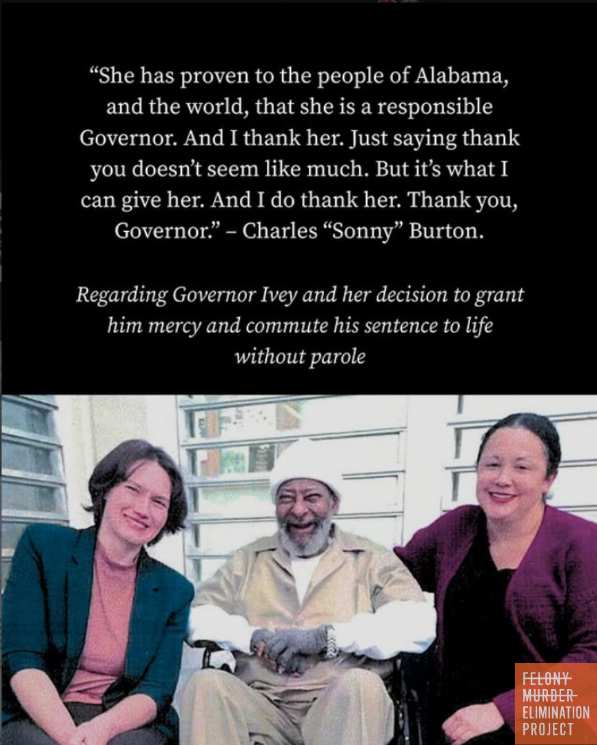 Image of Charles "Sonny" Burton and his legal team. Included is a statement from Sonny Burton regarding Governor Kay Ivey and her decision to grant him mercy and commute his sentence to life without parole; "She has proven to the people of Alabama, and the world, that she is a responsible Governor. And I thank her. Just saying thank you doesn't seem like much. But it's what I can give her. And I do thank her. Thank you, Governor."