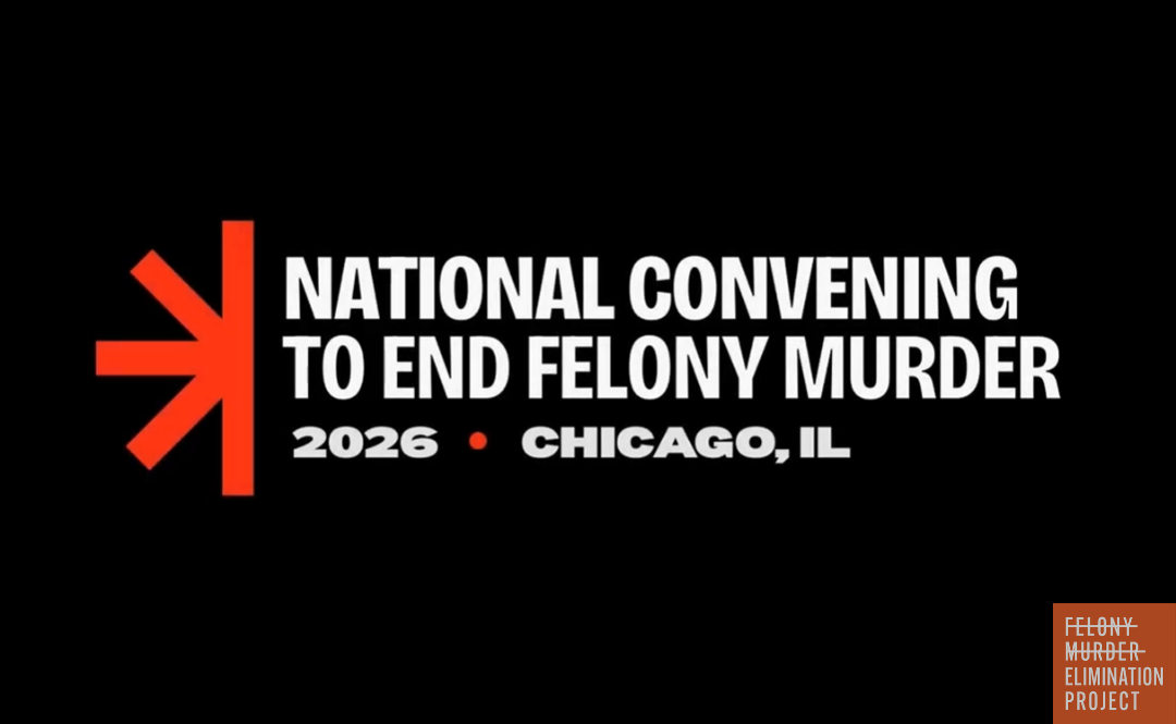 2026 National Convening to End Felony Murder